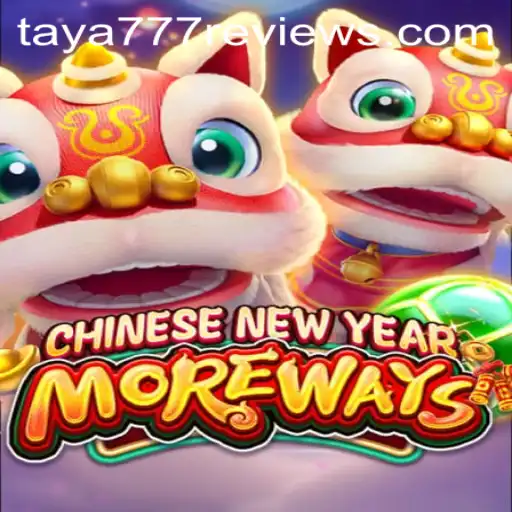 Explore the Exciting World of 'CHINESENEWYEARMOREWAYS' with TAYA777