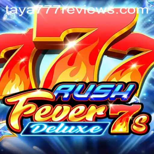 Unveiling RushFever7sDeluxe: The Exciting World of TAYA777